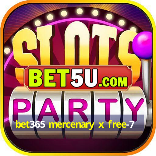 bet365 mercenary x free